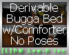 [L]DM Deriv Bugga Bed wc