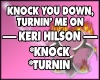 1. Knock You Down *Knock