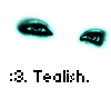 'S} .. Teal Eyes.