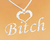 Bitch necklace
