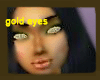 GOLDEN EYES
