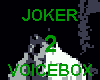 JOKER VOICEBOX 2