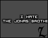 `IHateJonasBrothers!