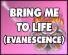 1. Bring Me To Life