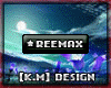 [KM] ReemaX VIP