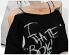!S I Hate Boys Black