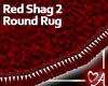 Red Shag Round 2