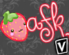 &V  Strawberry AFK Sign