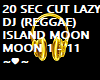 LAZY DJ ISLAND MOON