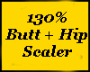 130% Butt & Hip Scaler