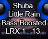 Little Rain Bass Boosted