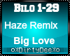 Haze Remix: Big Love pt1