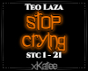 TEO LAZA - STOP CRYING