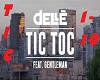 Tic Toc-Dellé-Gentleman 