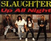 Slaughter Up All Night