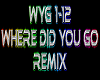 Where Did You Go remix