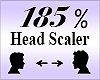 Head Scaler 185%