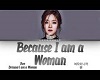 because i'am woman