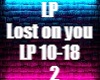 LP Lost on you   2