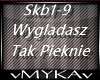 WYGLADASZ TAK PIEKNIE