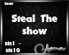 |A| StealTheShow Song