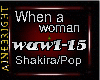 When A Woman-Shakira/Pop