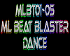 ML Beat Blaster Dance