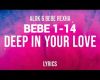 Alok &amp Deep In Your