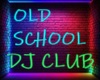 [DA] OLD SCHOOL  DJ CLUB