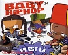 Baby Hip Hop On est là