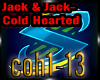 Jack & Jack-Cold Hearted