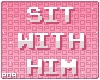 ⍩. sit with him! [033]