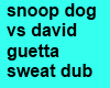 sweat dub snoop dog vs