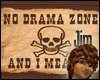 No Drama Zone Sign
