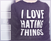 + Love hating things