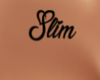 *Slim Custom Tattoo