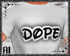 Shirt+Pull *Dope*