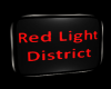 RED LIGHT DISTRICT SIGN