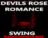 DEVILS ROSE ROM SWING