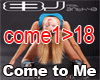 Come To Me Mix