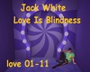 Love is blindness