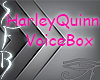 SFB|HarleyQuin Voice/Box