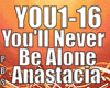 You'll Never Be Alone...