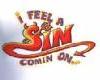 A Feel A Sin Commng