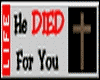 He Died For You