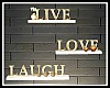 Live .. Laugh .. Love