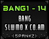 Bang - Slwmo @BANG