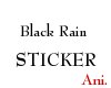 Black Rain Sticker