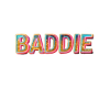 RU_BADDIE SIGN