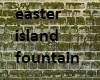easter island fountain